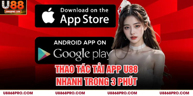 Thao tác tải app U88 nhanh trong 3 phút